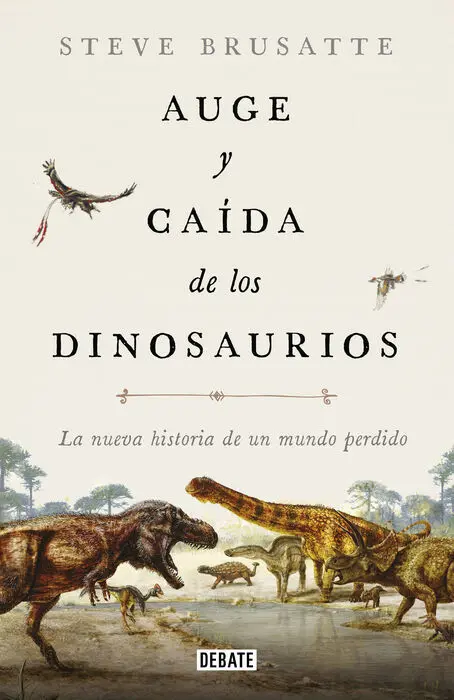 Auge y Caída de los Dinosaurios