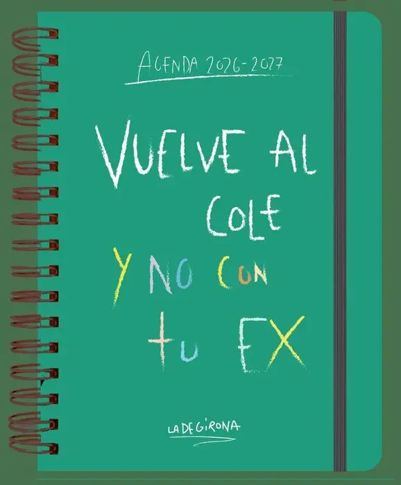 Agenda Escolar 26/27 S/V la de Girona ( Vuelve Al Cole y no con tu Ex )