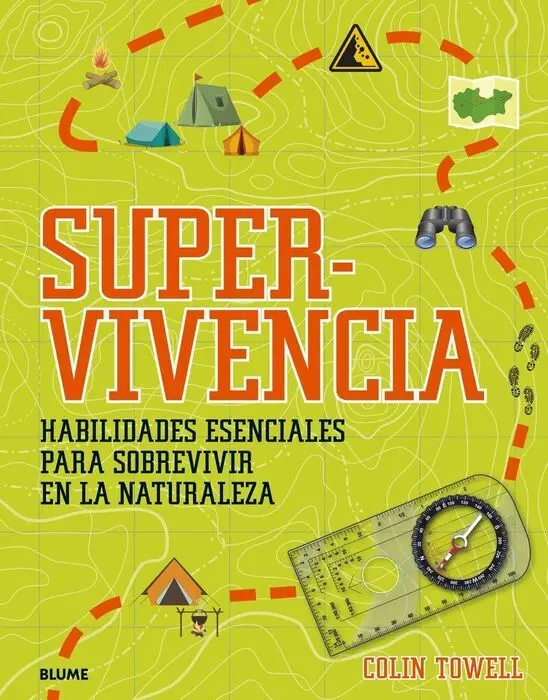 Supervivencia. Habilidades Esenciales para Sobrevivir en la Naturaleza