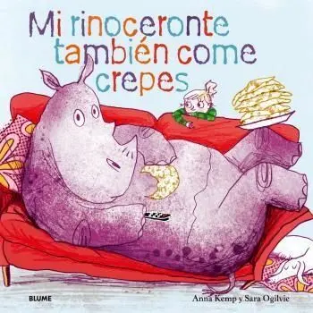 Mi Rinoceronte También Come Crepes