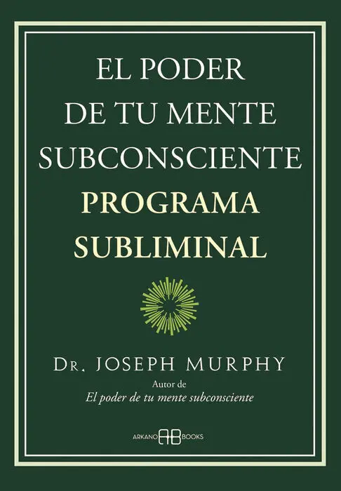 El Poder de tu Mente Subconsciente. Programa Subliminal