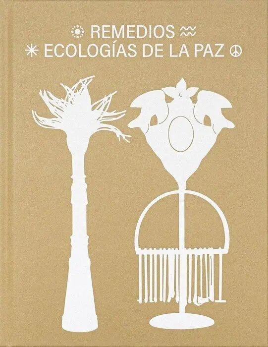Remedios. Ecologias de la Paz