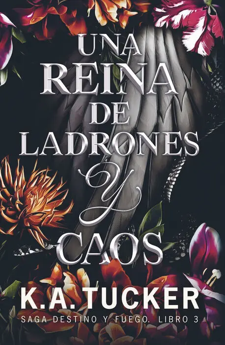 Una Reina de Ladrones y Caos. Saga Destino y Fuego Libro 3