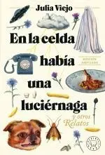 En la Celda Habia una Luciernaga y Otros Relatos