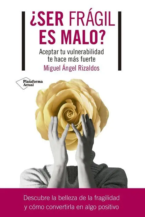 ¿Ser Frágil Es Malo?
