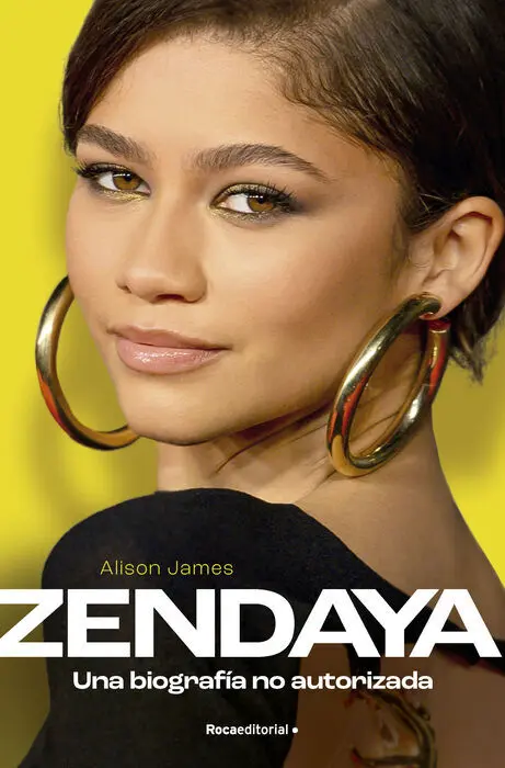 Zendaya. Biografía no Autorizada