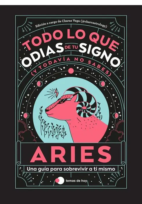 Aries: Todo lo que Odias de tu Signo y Todavía no Sabes