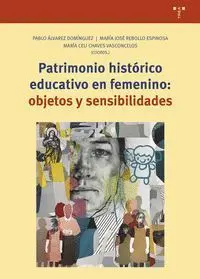 Patrimonio Histórico Educativo en Femenin: Objetos y Sensibilidades