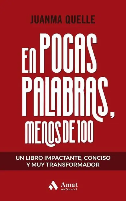 En Pocas Palabras, Menos de 100