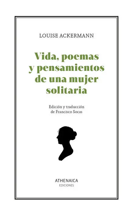 Vida, Poemas y Pensamientos de una Mujer Solitaria