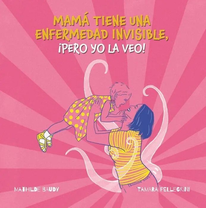 Mi Madre Tiene una Enfermedad Invisible, Pero yo la Veo!
