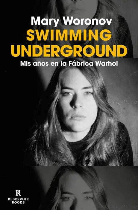 Swimming Underground. Mis Años en la Fabrica Warhol