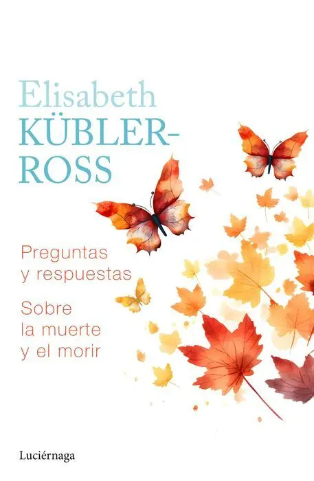 Preguntas y Respuestas Sobre la Muerte y el Morir