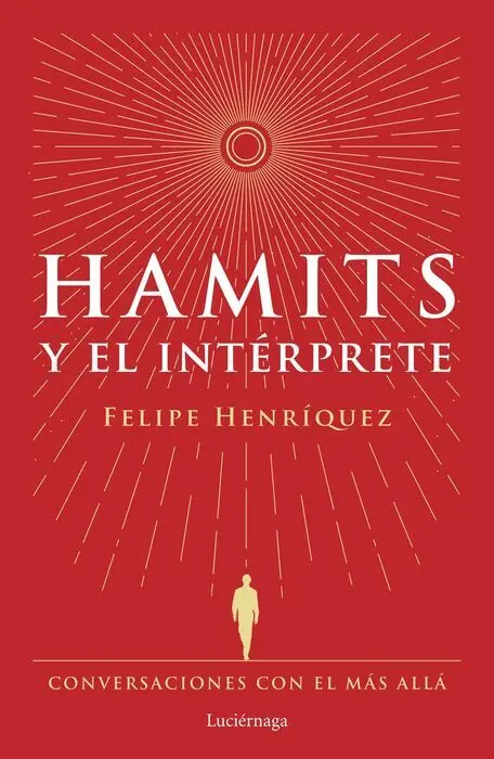 Hamits y el Intérprete. Conversaciones con el Mas Alla