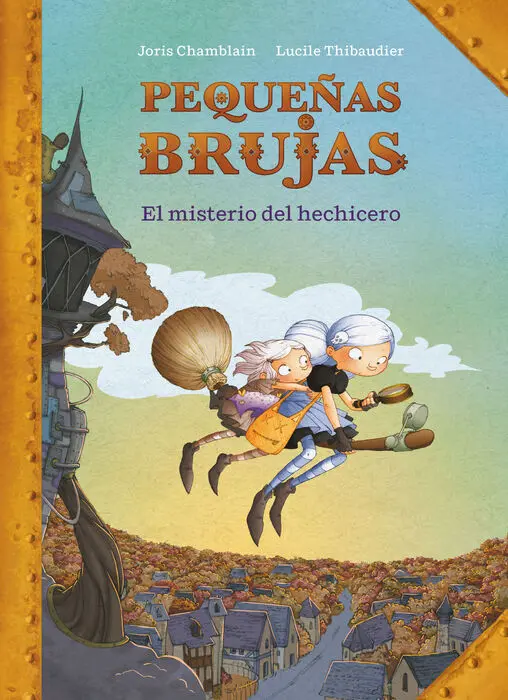 El Misterio del Hechicero (Pequeñas Brujas 1)