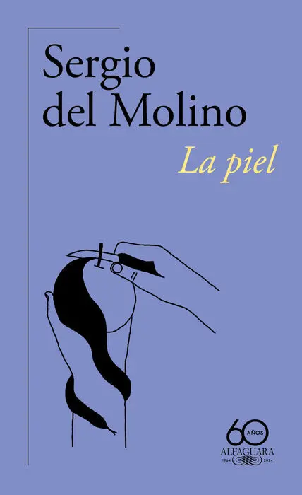 La Piel (60. º Aniversario de Alfaguara)
