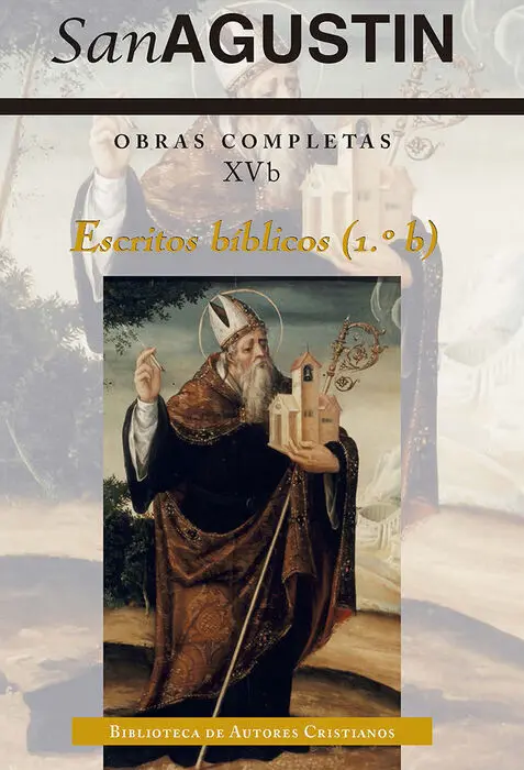 Obras Completas de San Agustín. Xvb: Escritos Bíblicos (1. º - B): Exposición del