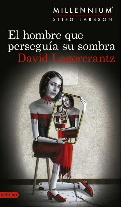 El Hombre que Perseguía Su Sombra (Serie Millennium 5)