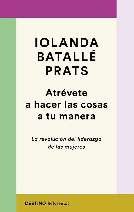 Atrévete a Hacer las Cosas a tu Manera
