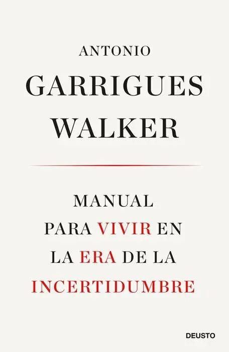 Manual para Vivir en la Era de la Incertidumbre