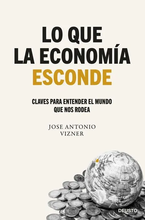 Lo que la Economía Esconde