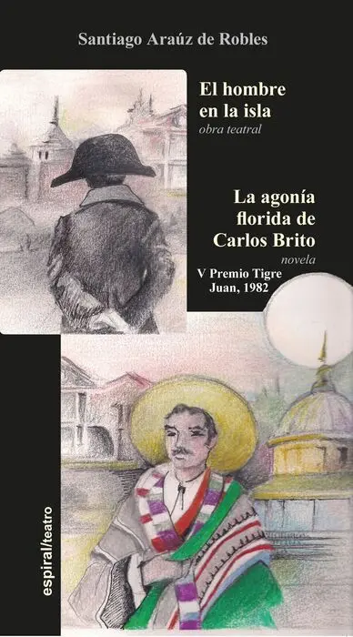 El Hombre en la Isla / la Agonia Florida de Carlos Brito