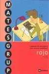 Matesgrup Rojo. Cuaderno de Estrategias para Resolver Problemas