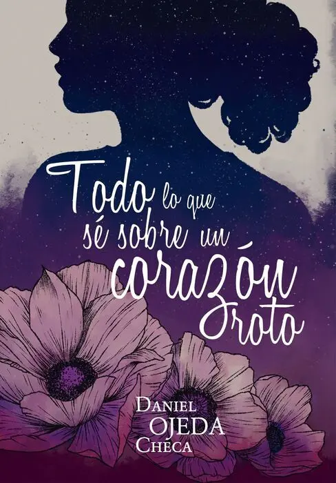 Todo lo que sé Sobre un Corazón Roto