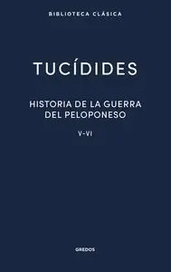 Historia de la Guerra del Peloponeso. Libros V-Vi