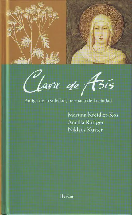 Clara de Asis. Amiga de la Soledad, Hermana de la Ciudad