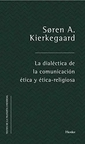 La Dialéctica de la Comunicación Ética y Ética-Religiosa