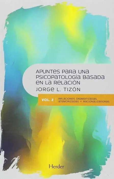 T2 Apuntes para una Psicopatología Basada en la Relación