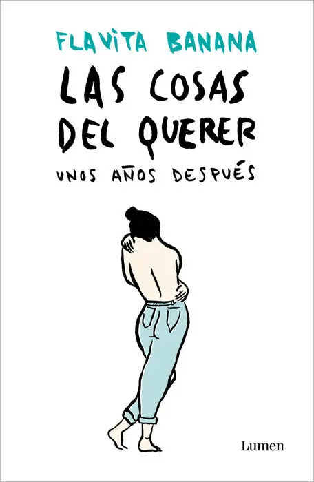 Las Cosas del Querer. Unos Años Despues