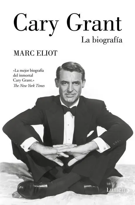 Cary Grant. La Biografía