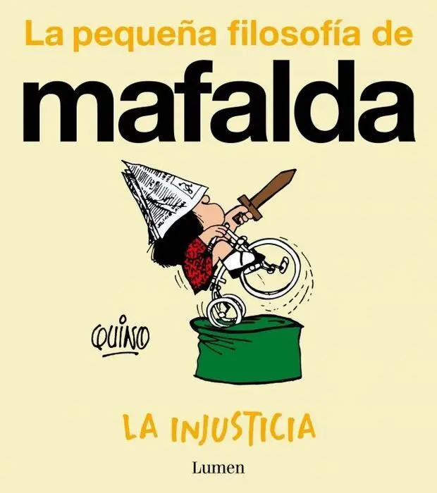 La Injusticia (La Pequeña Filosofía de Mafalda)