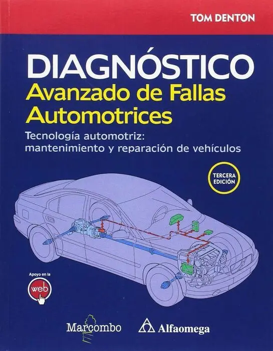 Diagnostico Avanzado de Fallas Automotrices. Tecnologia Automotriz: Mantenimiento y Reparacion de Vehiculos