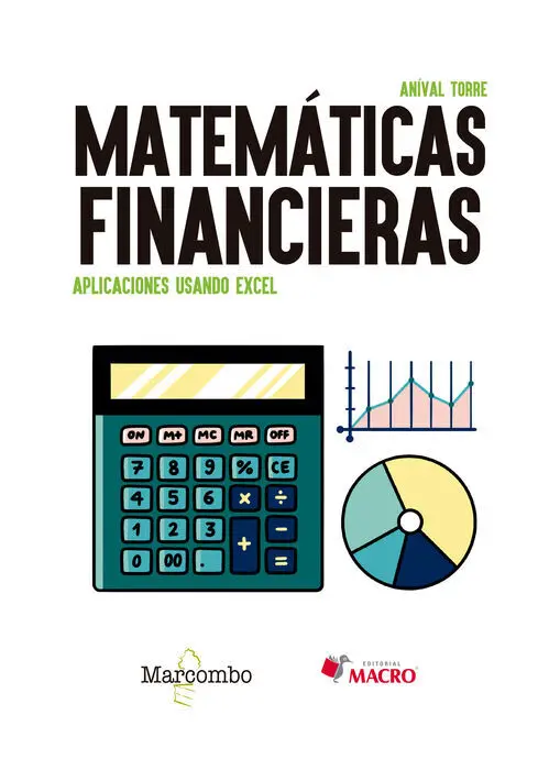 Matematicas Financieras Aplicaciones Usando Excel