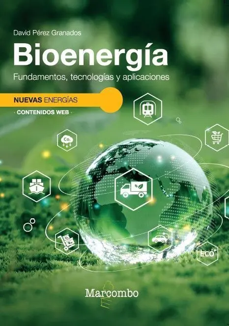 Bioenergia. Fundamentos Tecnologias y Aplicaciones