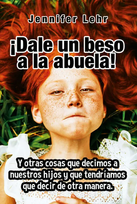 ¡Dale un Beso a la Abuela!