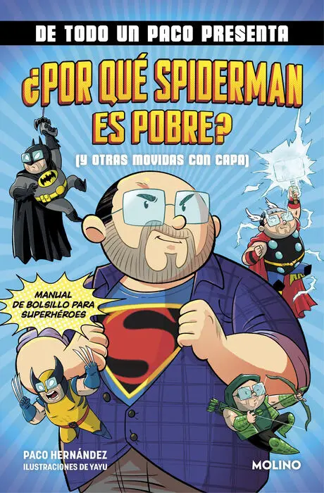 De Todo un Paco Presenta: ¿Por qué Spiderman Es Pobre? (Y Otras Movidas con Capa