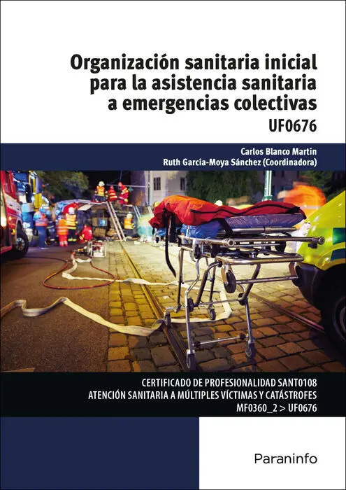 Uf0676 Organización Sanitaria Inicial para la Asistencia Sanitaria a Emergencias Colectivas