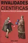 Rivalidades Cientificas de Galileo Al Proyecto Genoma Humano