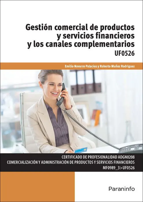 017 Uf0526 Gestión Comercial de Productos y Servicios Financieros y los Canales Complementa