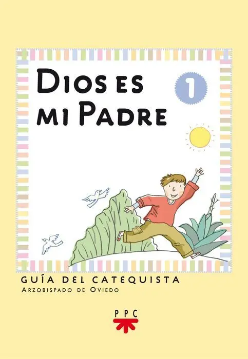 Dios Es mi Padre: Iniciación Cristiana de Niños 1. Guía