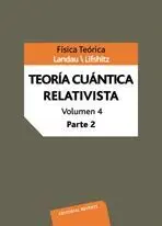 Fisica Teorica T4 Vol 2. Teoria Cuantica Relativista