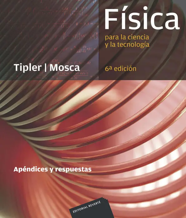 018 Apendices y Respuestas Fisica para la Ciencia y la Tecnologia 6ªedicion