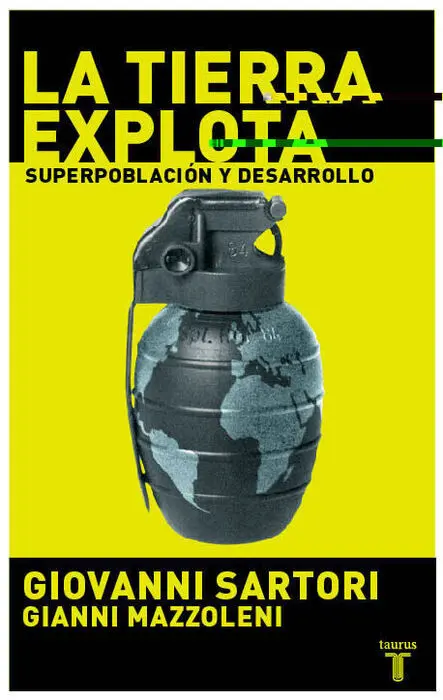 Tierra Explota, la. Superpoblacion y Desarrollo
