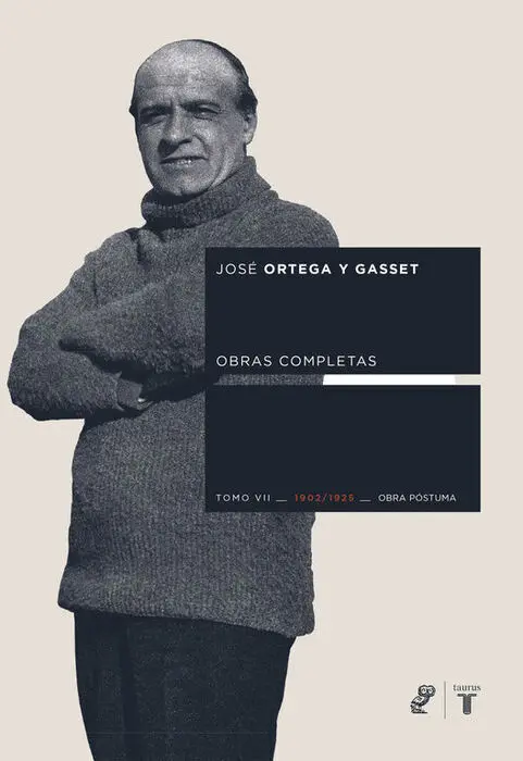 T7 Ortega y Gasset (1902-1925) Obras Completas