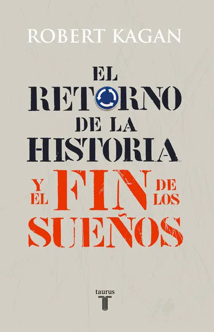 Retorno de la Historia y el Fin de los Sueños, el