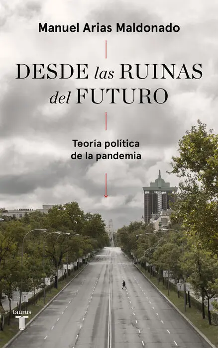 Desde las Ruinas del Futuro. Teoria Politica de la Pandemia
